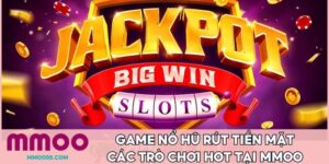 Game nổ hũ rút tiền mặt