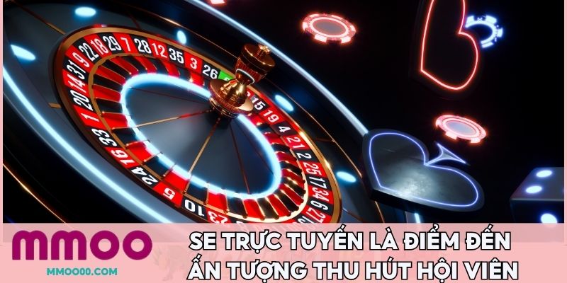 SE trực tuyến là điểm đến ấn tượng thu hút hội viên